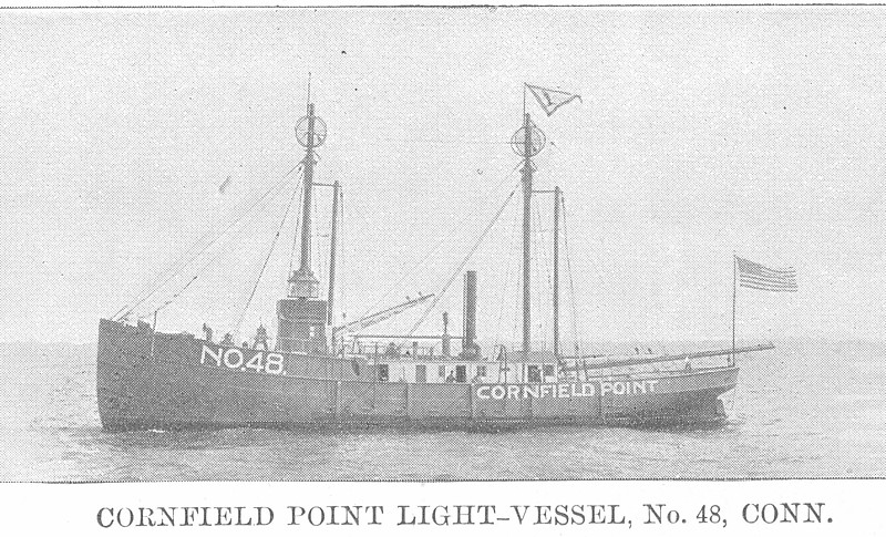 United States Lightvessel 48 (LV 48)
Photo from [url=http://www.uscg.mil/history/weblightships/LightshipIndex.asp]US Coast Guard site[/url]
"CORNFIELD POINT LIGHT-VESSEL, No. 48, CONN."  Scanned from the 1901 Light List, Plate XIV.  Photographer unknown, no date listed (circa 1900)
Keywords: United States;Lightship;Historic;Connecticut